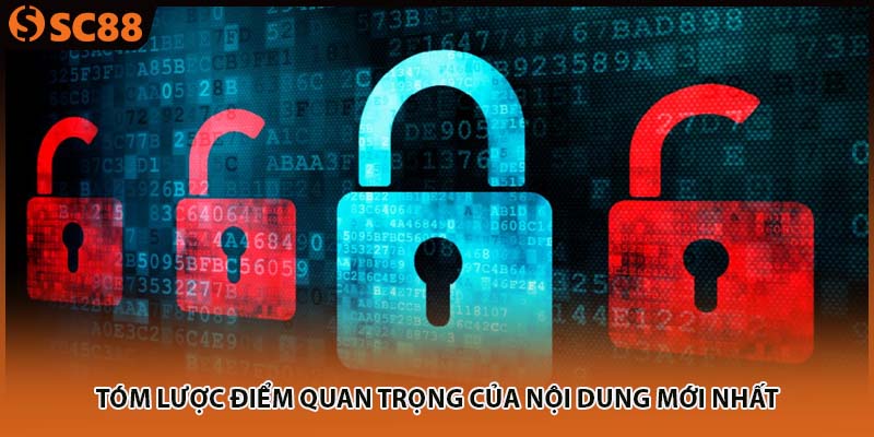 Tóm lược điểm quan trọng của nội dung mới nhất